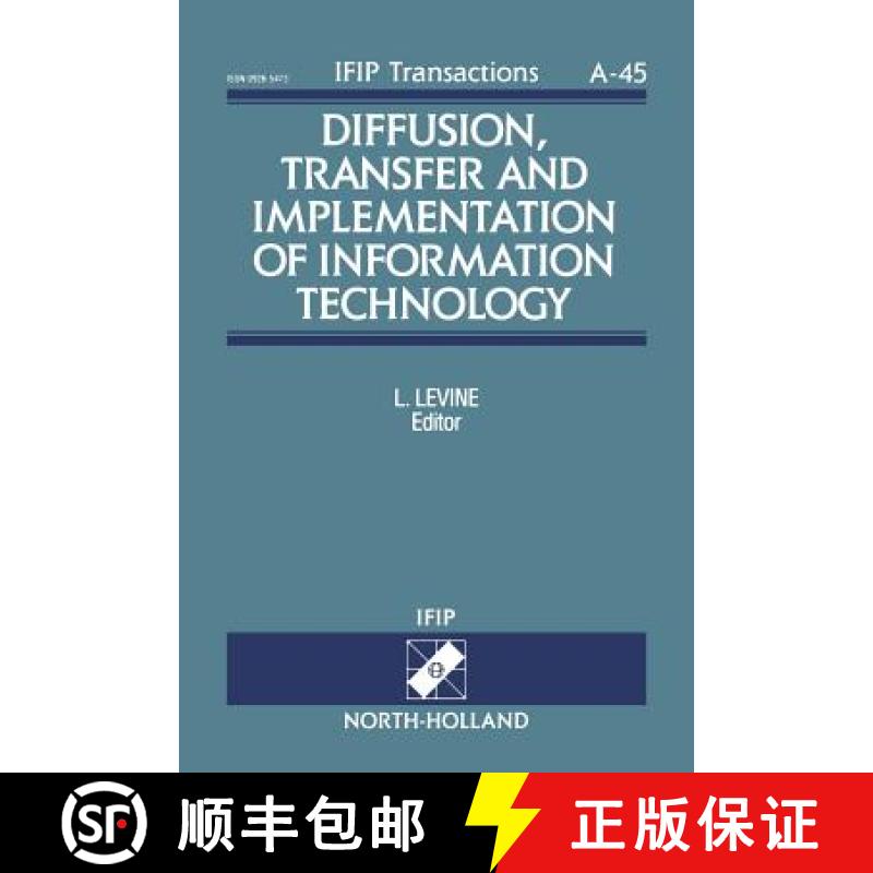 【2-3周达】Diffusion, Transfer and Implementation of Information Technology: Volume 45 [9780444818560]