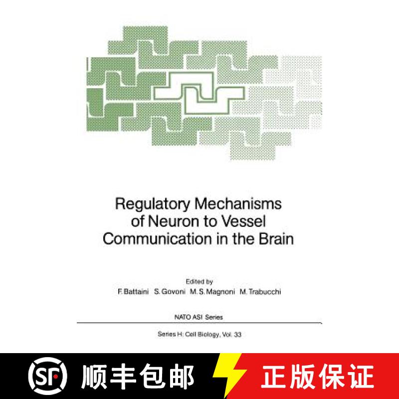 【3-4周达】Regulatory Mechanisms of Neuron to Vessel Communication in the Brain [9783642741548]