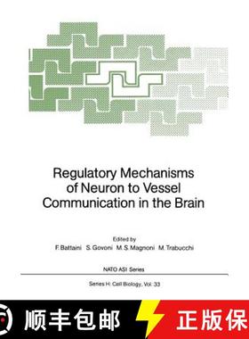 【3-4周达】Regulatory Mechanisms of Neuron to Vessel Communication in the Brain [9783642741548]