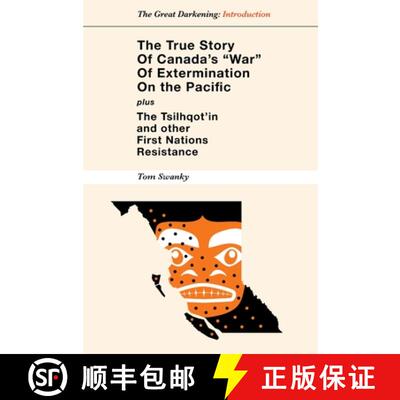 【3-4周达】The True Story of Canada's War of Extermination on the Pacific [9781105707513]