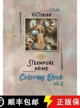 【3-4周达】Anime Art Victorian Steampunk Anime Coloring Book Vol. 2: 28 high-quality designs - Includ... [9798988210146]
