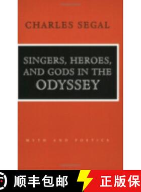 【3-4周达】Singers, Heroes, and Gods in the Odyssey: Life in a Modern Matriarchy [9780801430411]