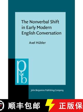 【3-4周达】Nonverbal Shift in Early Modern English Conversation [9789027253972]