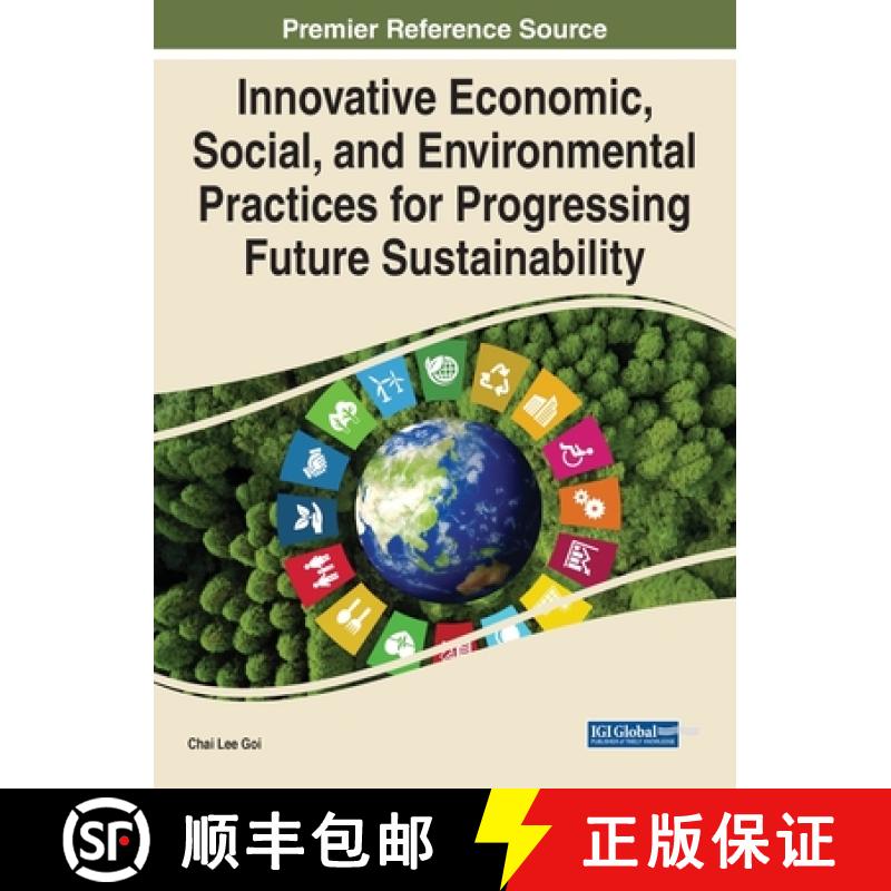 【3-4周达】Innovative Economic, Social, and Environmental Practices for Progressing Future Sustainabi... [9781799895909]