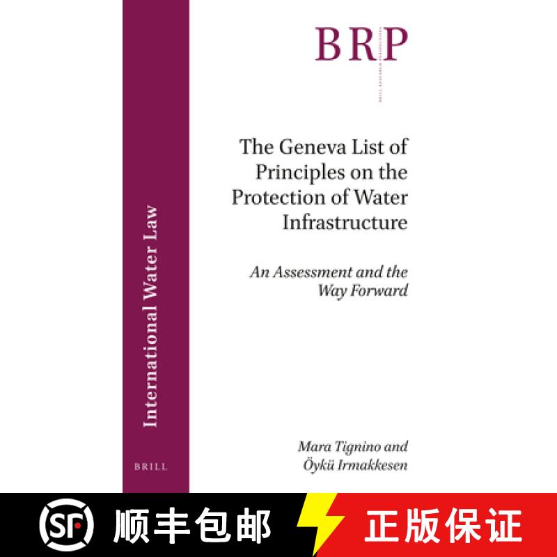 【3-4周达】The Geneva List of Principles on the Protection of Water Infrastructure: An Assessment and... [9789004438286]