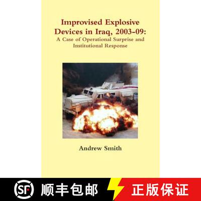 【3-4周达】Improvised Explosive Devices in Iraq, 2003-09: A Case of Operational Surprise and Institut... [9781257785186]