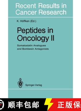 【3-4周达】Peptides in Oncology II: Somatostatin Analogues and Bombesin Antagonists - Peptides in Onc... [9783642849589]