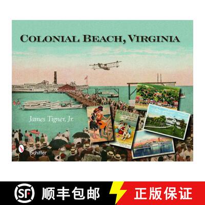 【3-4周达】Colonial Beach, Virginia: Playground of the Potomac [9780764328084]