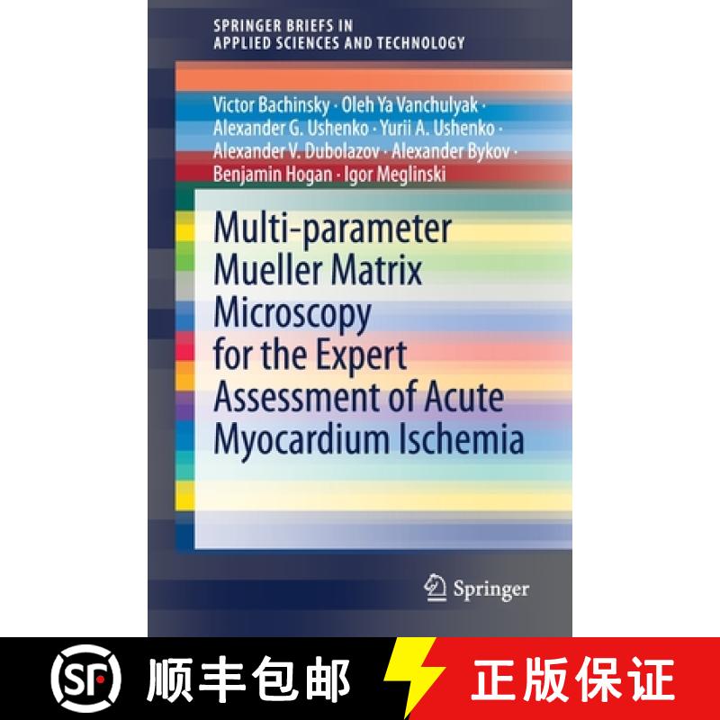 【3-4周达】Multi-Parameter Mueller Matrix Microscopy for the Expert Assessment of Acute Myocardium Is... [9789811614491]