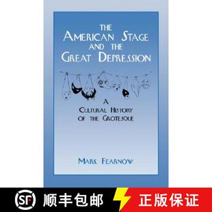 【3-4周达】精装 American Stage and the Great Depression: A Cultural History of the Grotesque - The Am... [9780521561112]