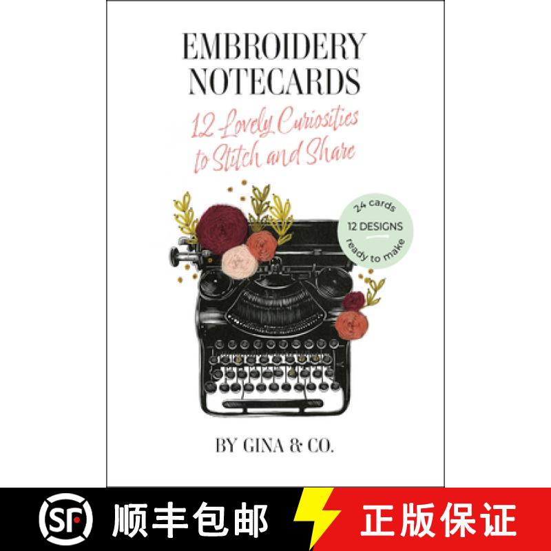 【3-4周达】Embroidery Notecards: 12 Lovely Curiosities to Stitch and Share [9798888143384]