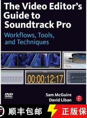 【3-4周达】The Video Editor's Guide to Soundtrack Pro: Workflows, Tools, and Techniques [With DVD ROM] [9780240811734]