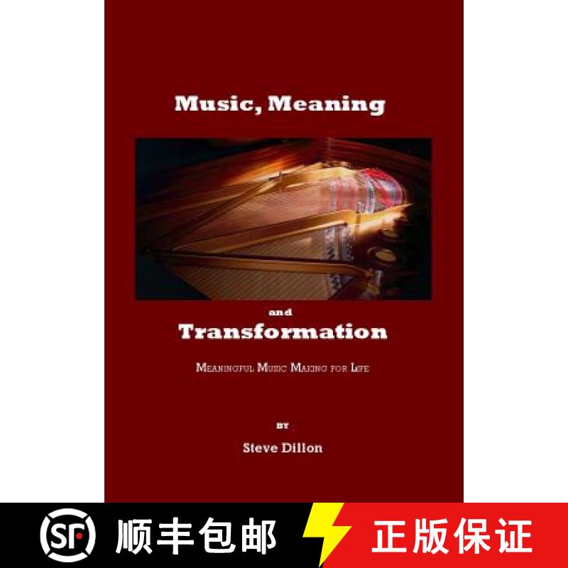 预订 Music, Meaning and Transformation: Meaningful Music Making for Life[9781847182135]