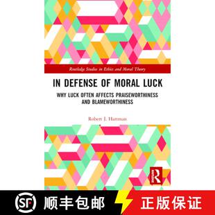 【3-4周达】In Defense of Moral Luck: Why Luck Often Affects Praiseworthiness and Blameworthiness [9780367372415]