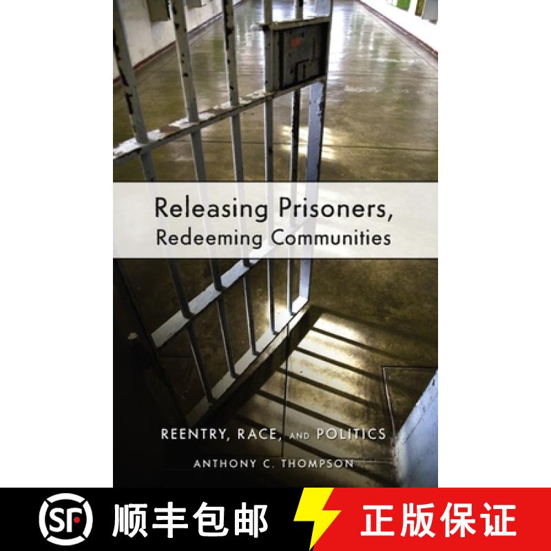 【3-4周达】Releasing Prisoners, Redeeming Communities: Reentry, Race, and Politics [9780814783030]