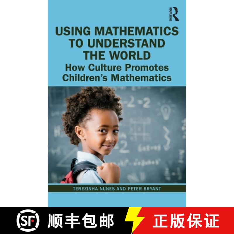 【4周达】Using Mathematics to Understand the World: How Culture Promotes Children's Mathematics [9780367211707]