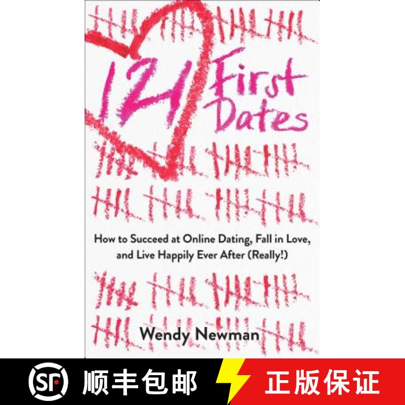 【3-4周达】121 First Dates: How to Succeed at Online Dating, Fall in Love, and Live Happily Ever Afte... [9781582705729]