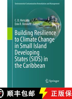 【3-4周达】Building Resilience to Climate Change in Small Island Developing States (SIDS) in the Cari... [9783031373756]