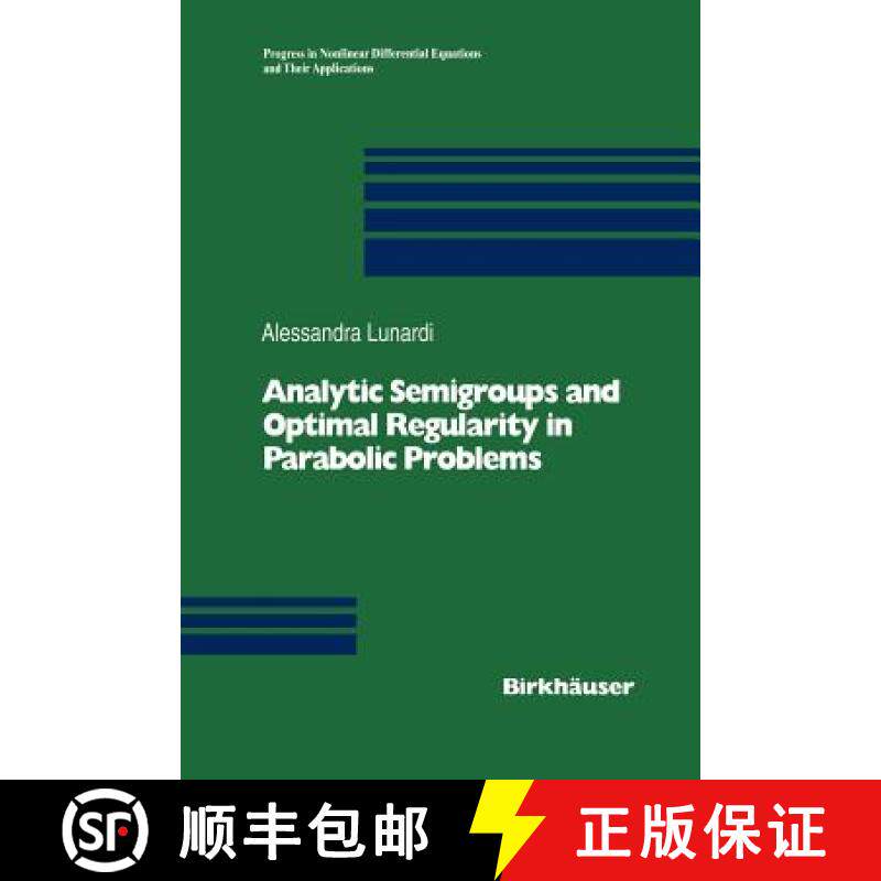 【3-4周达】Analytic Semigroups and Optimal Regularity in Parabolic Problems [9783034899567]