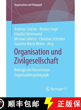 【3-4周达】Organisation und Zivilgesellschaft : Beiträge der Kommission Organisationspädagogik [9783658180041]