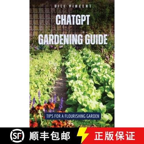 【3-4周达】ChatGPT Gardening Guide: Tips for a Flourishing Garden [9798869381910]
