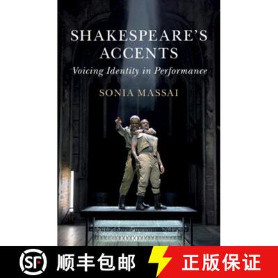 【3-4周达】精装 Shakespeare's Accents: Voicing Identity in Performance [9781108429627]