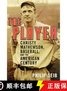 预订 The Player: Christy Mathewson, Baseball, and the American Century [9781568583181]