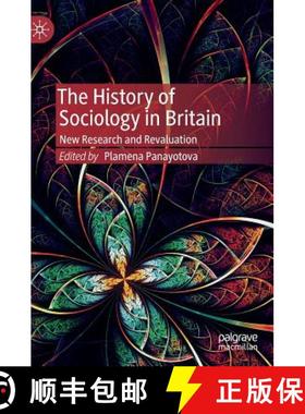 【3-4周达】The History of Sociology in Britain : New Research and Revaluation [9783030199289]