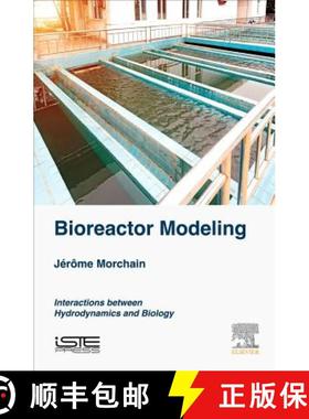 【3-4周达】Bioreactor Modeling: Interactions Between Hydrodynamics and Biology [9781785481161]