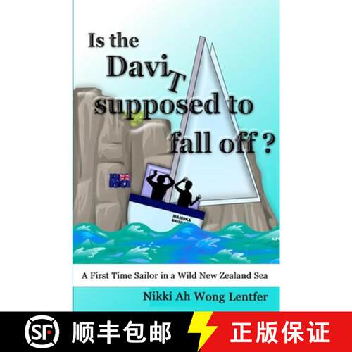 【3-4周达】Is the Davit Supposed to Fall Off?: A First Time Sailor in a Wild New Zealand Sea [9780987255341]