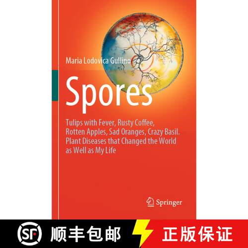 【3-4周达】Spores : Tulips with Fever, Rusty Coffee, Rotten Apples, Sad Oranges, Crazy Basil. Plant D... [9783030699970]