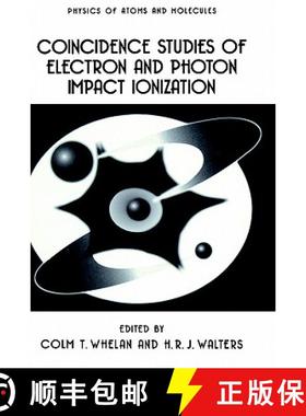 【3-4周达】Coincidence Studies of Electron and Photon Impact Ionization [9780306456893]