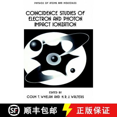 【3-4周达】Coincidence Studies of Electron and Photon Impact Ionization [9780306456893]