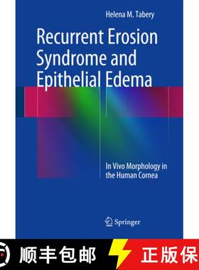 【3-4周达】Recurrent Erosion Syndrome and Epithelial Edema: In Vivo Morphology in the Human Cornea [9783319065441]