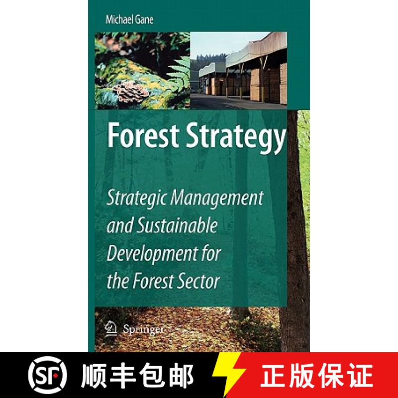 【3-4周达】Forest Strategy : Strategic Management and Sustainable Development for the Forest Sector [9781402059643]