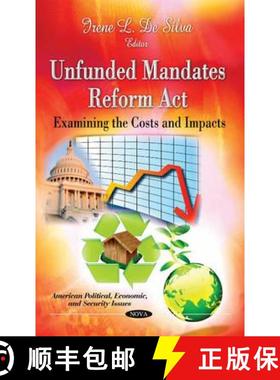 【3-4周达】Unfunded Mandates Reform Act: Examining the Costs and Impacts [9781612099200]