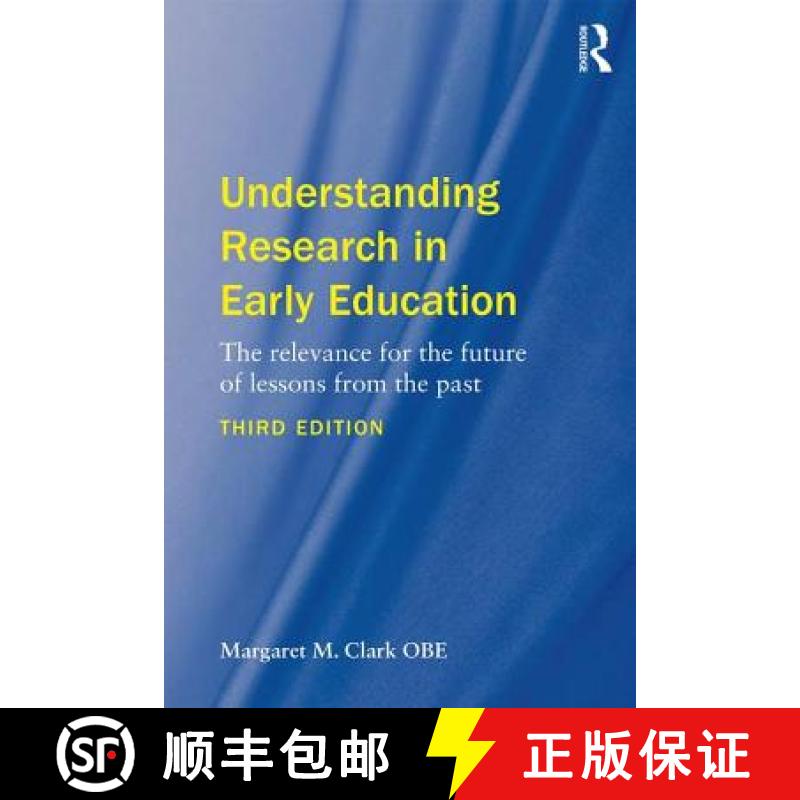 【3-4周达】Understanding Research in Early Education: The Relevance for the Future of Lessons from th... [9781138634848]