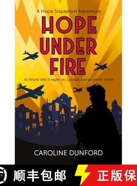 【3-4周达】Hope Under Fire : Hope Stapleford Adventure 4 [9781472295415]