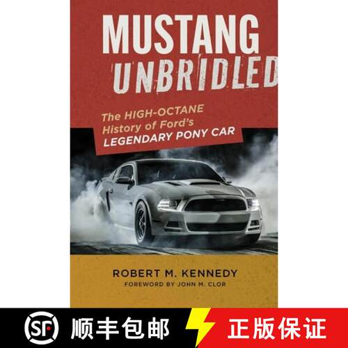 【3-4周达】精装 Mustang Unbridled: The High-Octane History of Ford's Legendary Pony Car [9781577158332]