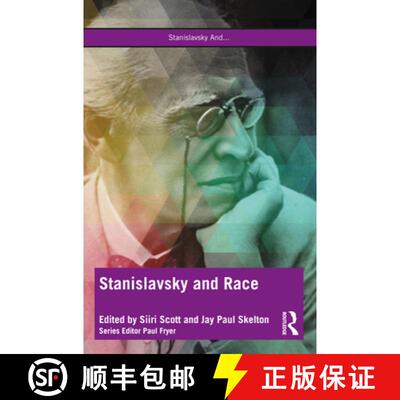 预订 Stanislavsky and Race: Questioning the System in the 21st Century [9781032362335]