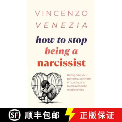 【3-4周达】How to Stop Being a Narcissist: Recognize your patterns, cultivate empathy, and build auth... [9791281498778]