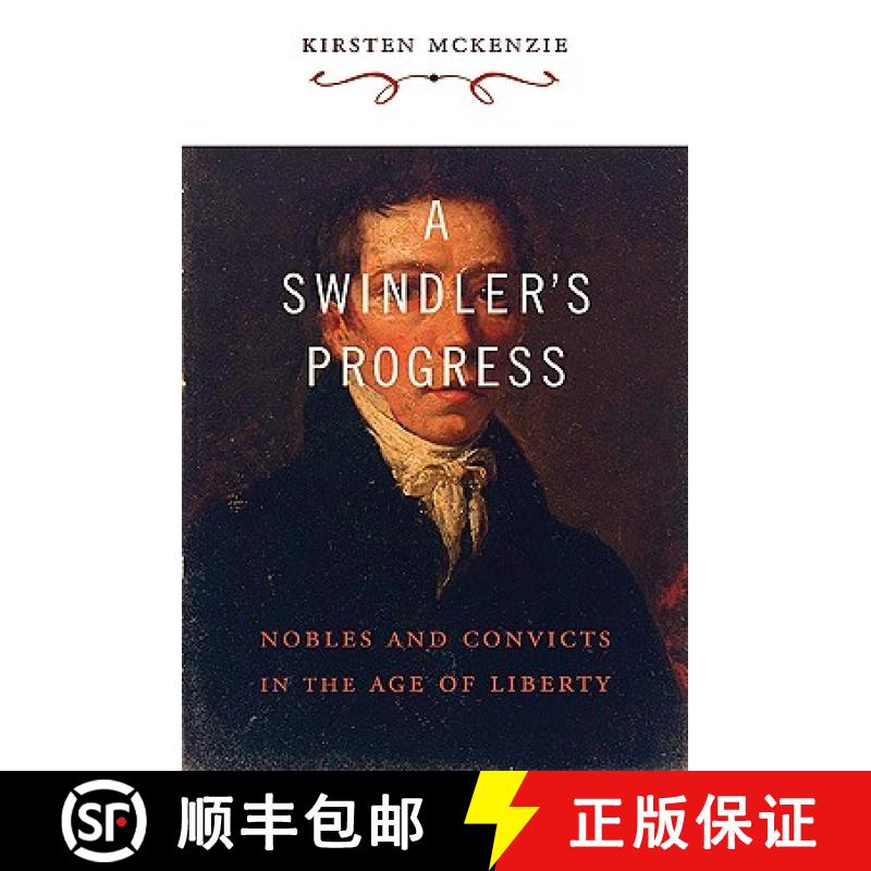 【3-4周达】A Swindler's Progress: Nobles and Convicts in the Age of Liberty [9780674052789]