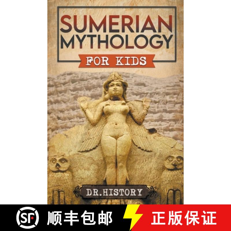【3-4周达】Sumerian Mythology: Enchanting Ancient History and the Most Influential Events of Sumerian... [9798223019268]