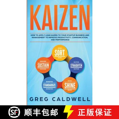 【3-4周达】Kaizen: How to Apply Lean Kaizen to Your Startup Business and Management to Improve Produc... [9781951754372]
