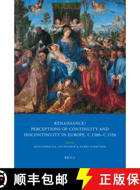 预订 Renaissance?: Perceptions of Continuity and Discontinuity in Europe, C.1300-C.1550 [9789004183346]
