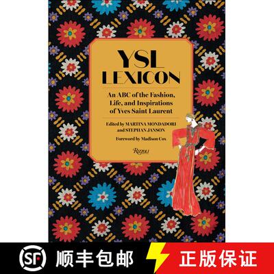 【3-4周达】精装 YSL Lexicon: An ABC of the Fashion, Life, and Inspirations of Yves Saint Laurent [9780847867127]