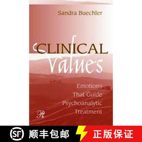 【3-4周达】Clinical Values: Emotions That Guide Psychoanalytic Treatment [9780881633771]