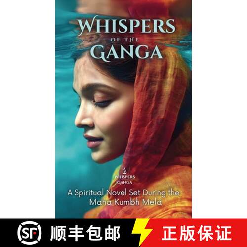 【3-4周达】Whispers of the Ganga: A Mystical Novel Set During the Maha Kumbh Mela [9786166298826]