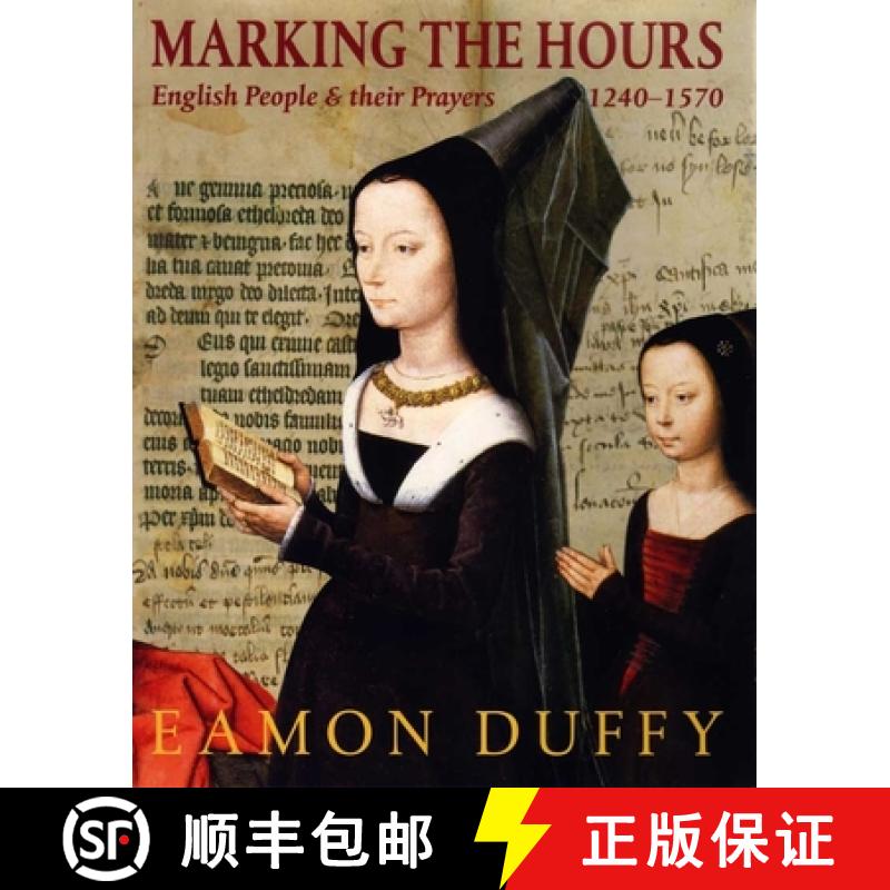【3-4周达】Marking the Hours: English People and Their Prayers, 1240-1570 [9780300170580]