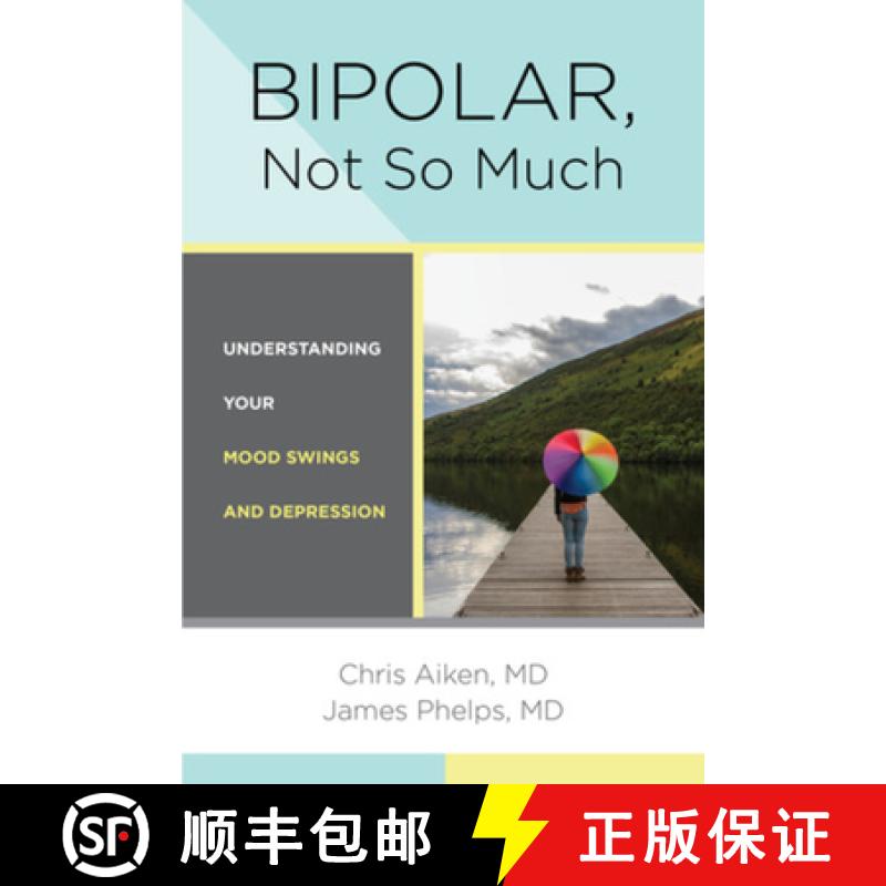 【3-4周达】Bipolar, Not So Much: Understanding Your Mood Swings and Depression [9781324082163]